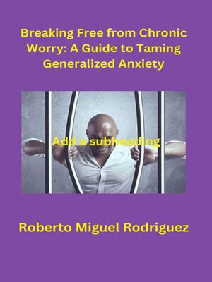 cover image of Breaking Free from Chronic Worry